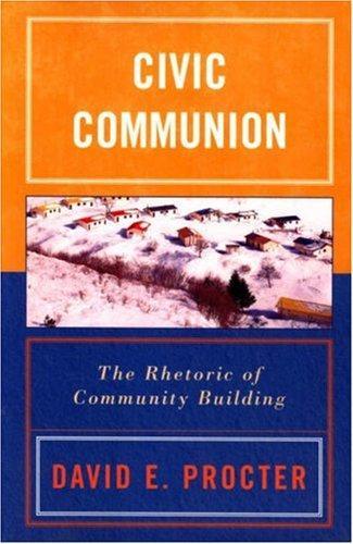 Civic Communion: The Rhetoric of Community Building
