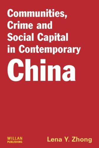 Communities, Crime and Social Capital in Contemporary China 