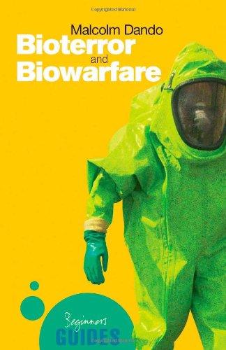 Bioterror and Biowarfare: A Beginner's Guide (Beginners Guide (Oneworld)) 