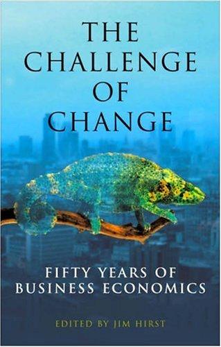 The Challenge of Change: Fifty Years of Business Economics 