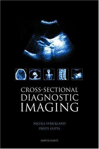 Cross-sectional Diagnostic Imaging: Cases for Self Assessment