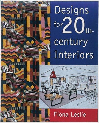 Designs for 20th Century Interiors