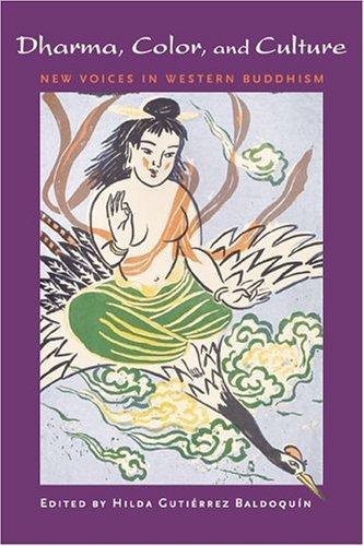 Dharma, Color, and Culture: New Voices in Western Buddhism 