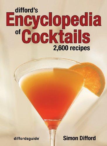 Difford's Encyclopedia of Cocktails: 2600 Recipes 