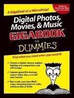 Digital Photos, Movies, & Music Gigabook for Dummies