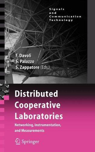 Distributed Cooperative Laboratories: Networking, Instrumentation, and Measurements (Signals and Communication Technology)