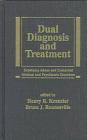 Dual Diagnosis and Treatment : Substance Abuse & Comorbid Medical & Psychiatric Disorders (Medical Psychiatry, Vol 8) 