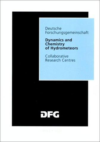 Dynamics and Chemistry of Hydrometeors: Final Report of the Collaborative Research Centre 233 "Dynamik und Chemie der Meteore". Collaborative Research Centres