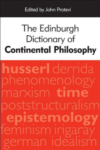 The Edinburgh Dictionary of Continental Philosophy