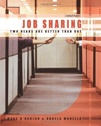 Job Sharing: Two Heads Are Better than One (Making It Happen series) 