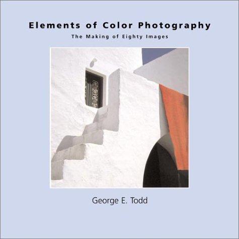 Elements of Color Photography: A Photo Anthology 