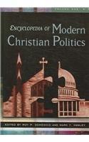 Encyclopedia of Modern Christian Politics [Two Volumes] [2 volumes] 