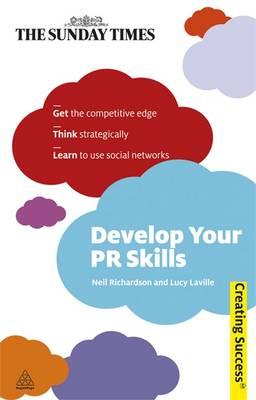 Develop Your PR Skills (Sunday Times Creating Success)