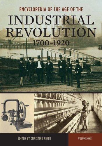 Encyclopedia of the Age of the Industrial Revolution, 1700-1920 [Two Volumes] [2 volumes] 