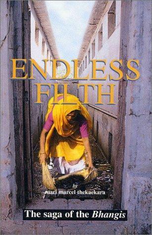 Endless Filth: The Saga of the Bhangis 