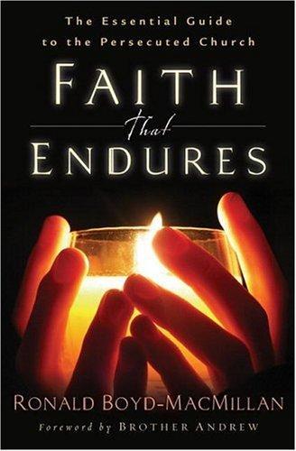 Faith That Endures: The Essential Guide to the Persecuted Church 