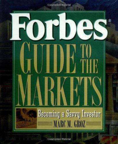 Forbes Guide to the Markets: Becoming a Savvy Investor 