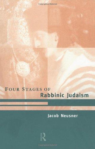 The Four Stages of Rabbinic Judaism 