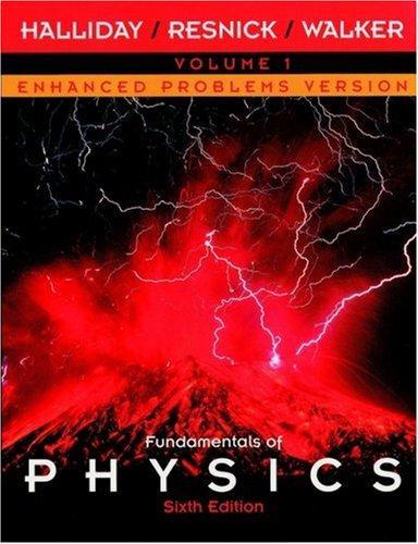 Fundamentals of Physics, Chapters 1 - 21, Enhanced Problems Version (Volume 1)