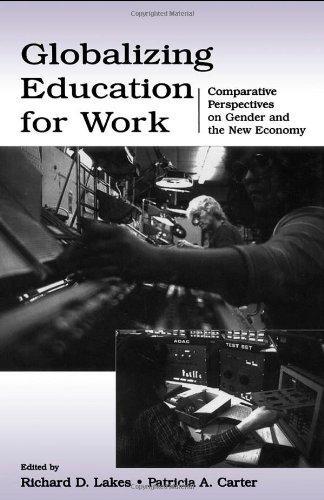 Globalizing Education for Work: Comparative Perspectives on Gender and the New Economy (Sociocultural, Political, and Historical Studies in Education) 