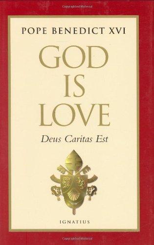 God Is Love: Deus Caritas Est 