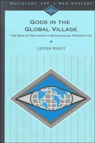 Gods in the Global Village: The World's Religions in Sociological Perspective (Sociology for a New Century Series) 