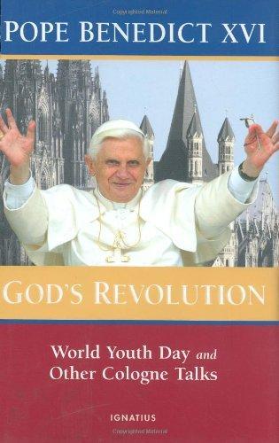 God's Revolution: Pope Benedict XVI's Cologne Talks 