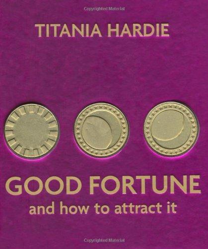 Good Fortune and How to Attract It 