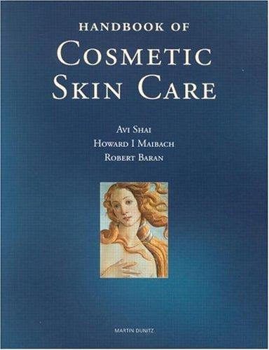 Handbook of Cosmetic Skin Care (Series in Cosmetic and Laser Therapy) 