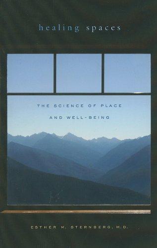 Healing Spaces: The Science of Place and Well-Being 