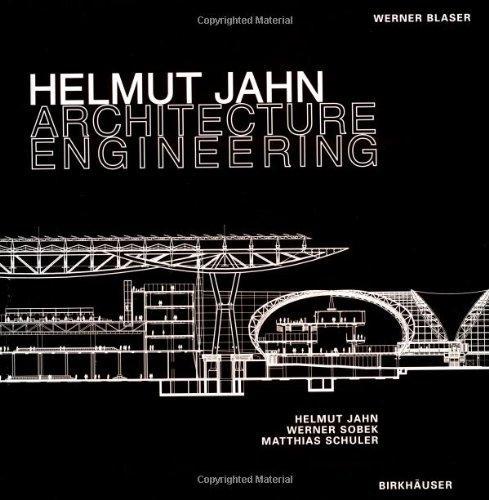 Helmut Jahn, Werner Sobek, Matthias Schuler - Architecture Engineering 