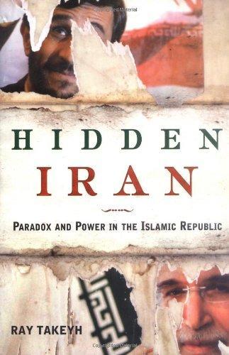 Hidden Iran: Paradox and Power in the Islamic Republic 