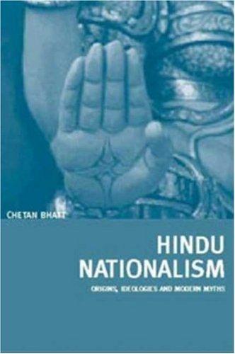 Hindu Nationalism: Origins, Ideologies and Modern Myths 