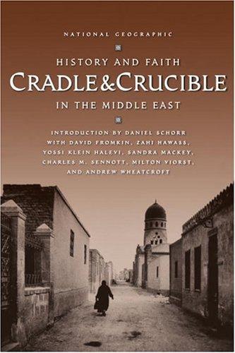 Cradle and Crucible : History and Faith in the Middle East