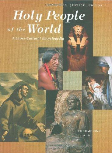 Holy People of the World: A Cross-Cultural Encyclopedia (3 Volume Set) 