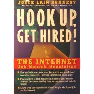 Hook Up, Get Hired!: The Internet Job Search Revolution 