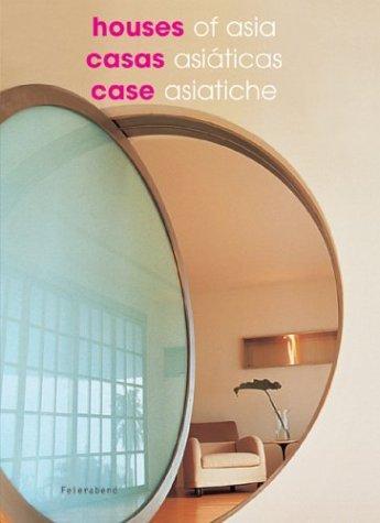 Houses of Asia/Casas Asiaticas/Case Asiatiche (Internal Design) (Multilingual Edition) 