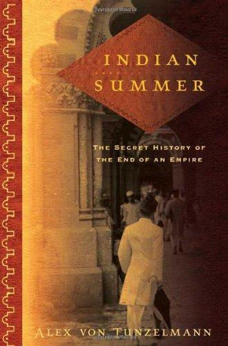 Indian Summer: The Secret History of the End of an Empire 