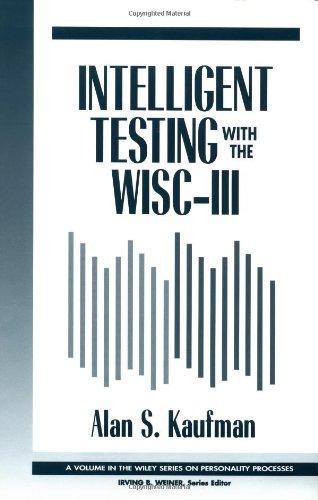 Intelligent Testing with the WISC-III (Wiley Series on Personality Processes) 