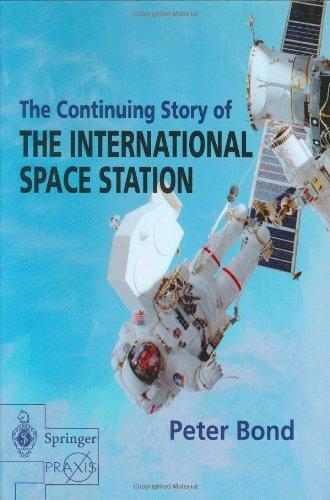 The Continuing Story of The International Space Station (Springer Praxis Books / Space Exploration) 