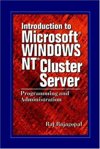 Introduction to Microsoft Windows NT Cluster Server: Programming and Administration 