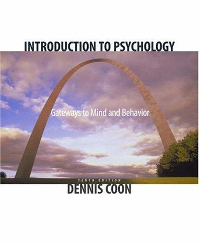 Introduction to Psychology: Gateways to Mind and Behavior (with Gateways to Psychology: Visual Guides and Technology Tools and InfoTrac) 