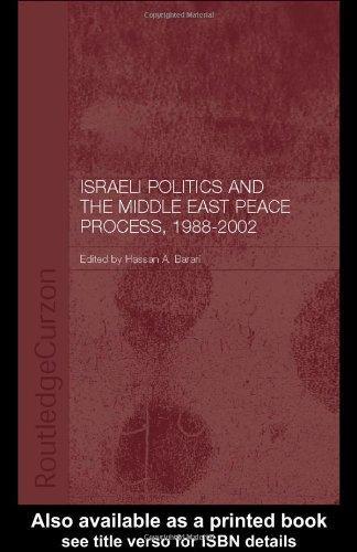Israeli Politics and the Middle East Peace Process, 1988-2002 (Durham Modern Middle East and Islamic World Series)