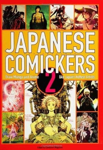 Japanese Comickers 2: Draw Manga and Anime Like Japan's Hottest Artists 