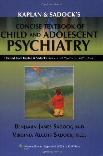 Kaplan and Sadock's Concise Textbook of Child and Adolescent Psychiatry 