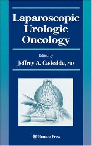 Laparoscopic Urologic Oncology (Current Clinical Urology) 