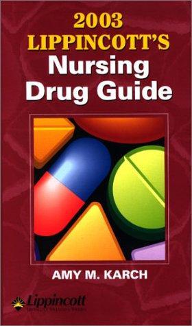 2003 Lippincott's Nursing Drug Guide (Book with Mini CD-ROM) 