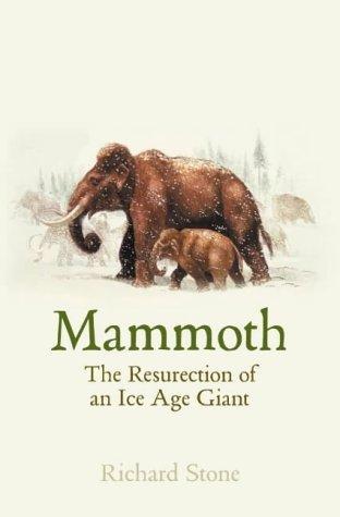 Mammoth: The Resurrection of an Ice Age Giant
