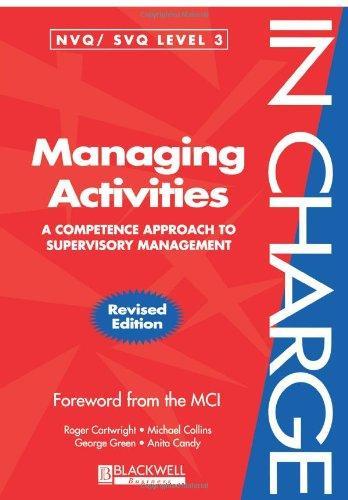 Managing Activities: A Competence Approach to Supervisory Management (In Charge) 