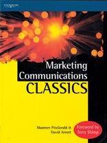 Marketing Communications Classics: An International Collection of Classic and Contemporary Papers 